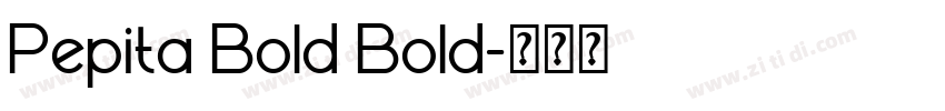 Pepita Bold Bold字体转换